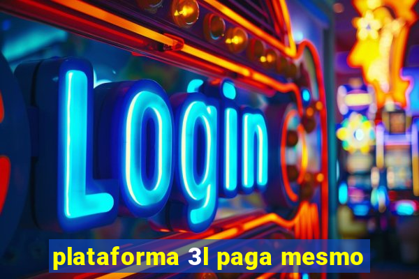 plataforma 3l paga mesmo